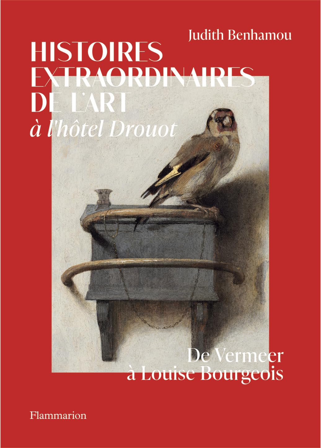 Histoires extraordinaires de l'art à l'hôtel Drouot: De Vermeer à Louise Bourgeois