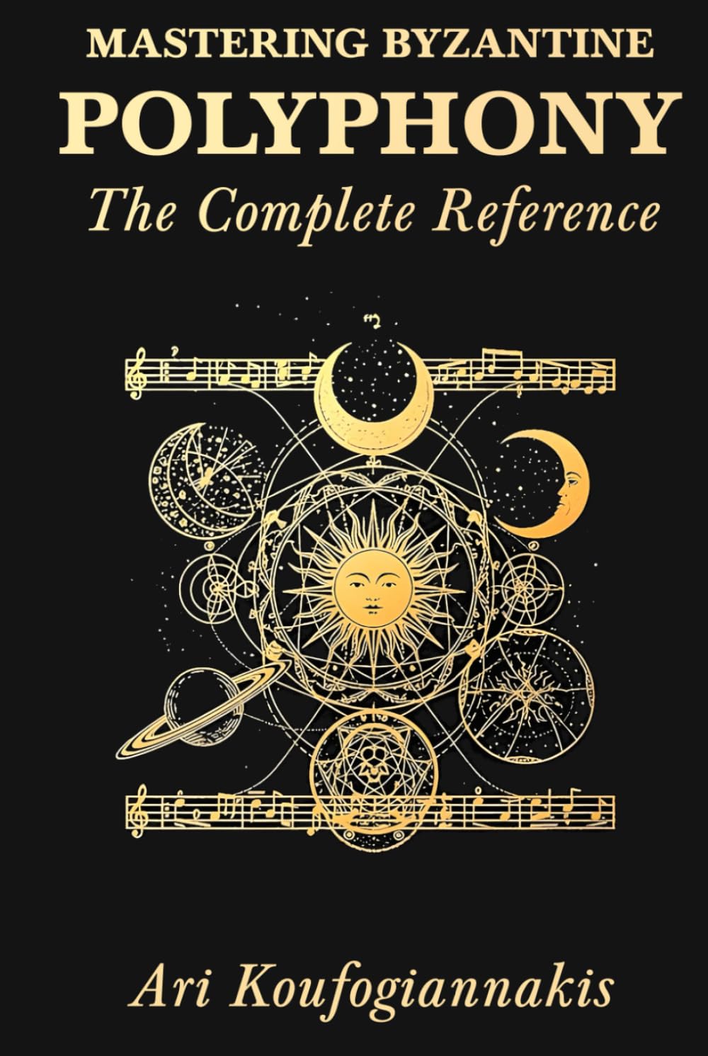 Mastering Byzantine Polyphony: The Complete Reference: The Architect's Edition      Hardcover – December 11, 2025