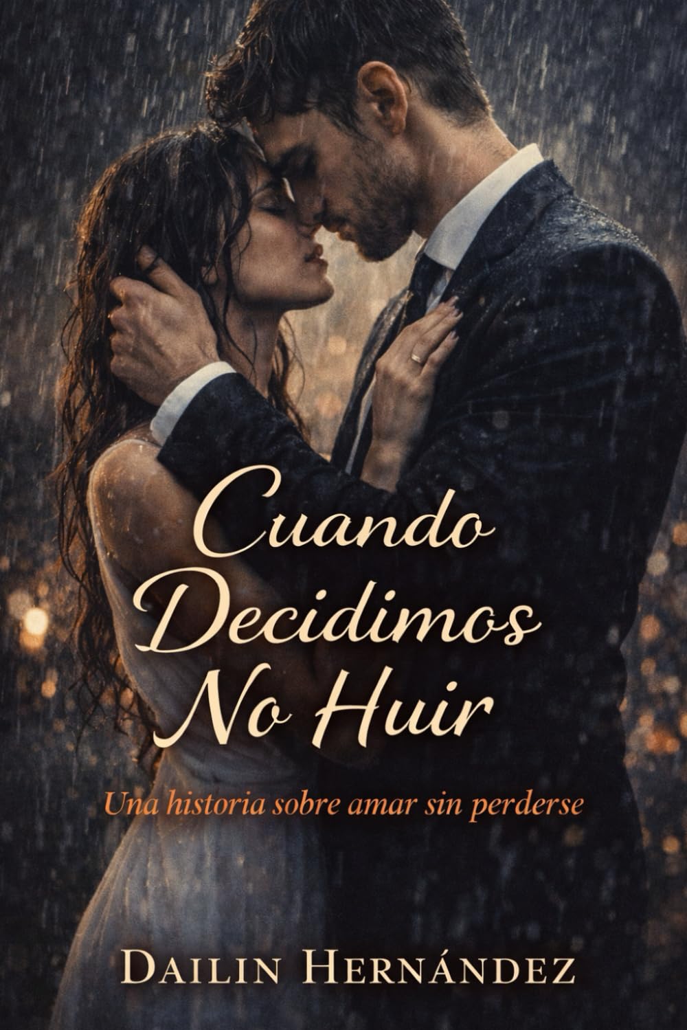 Cuando Decidimos No Huir: Una historia sobre amar sin perderse