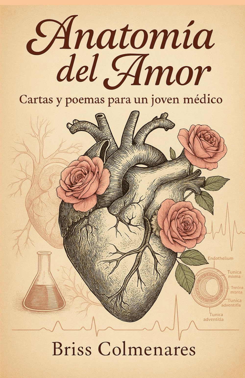 ANATOMÍA DEL AMOR: Cartas y Poemas para un Joven Médico