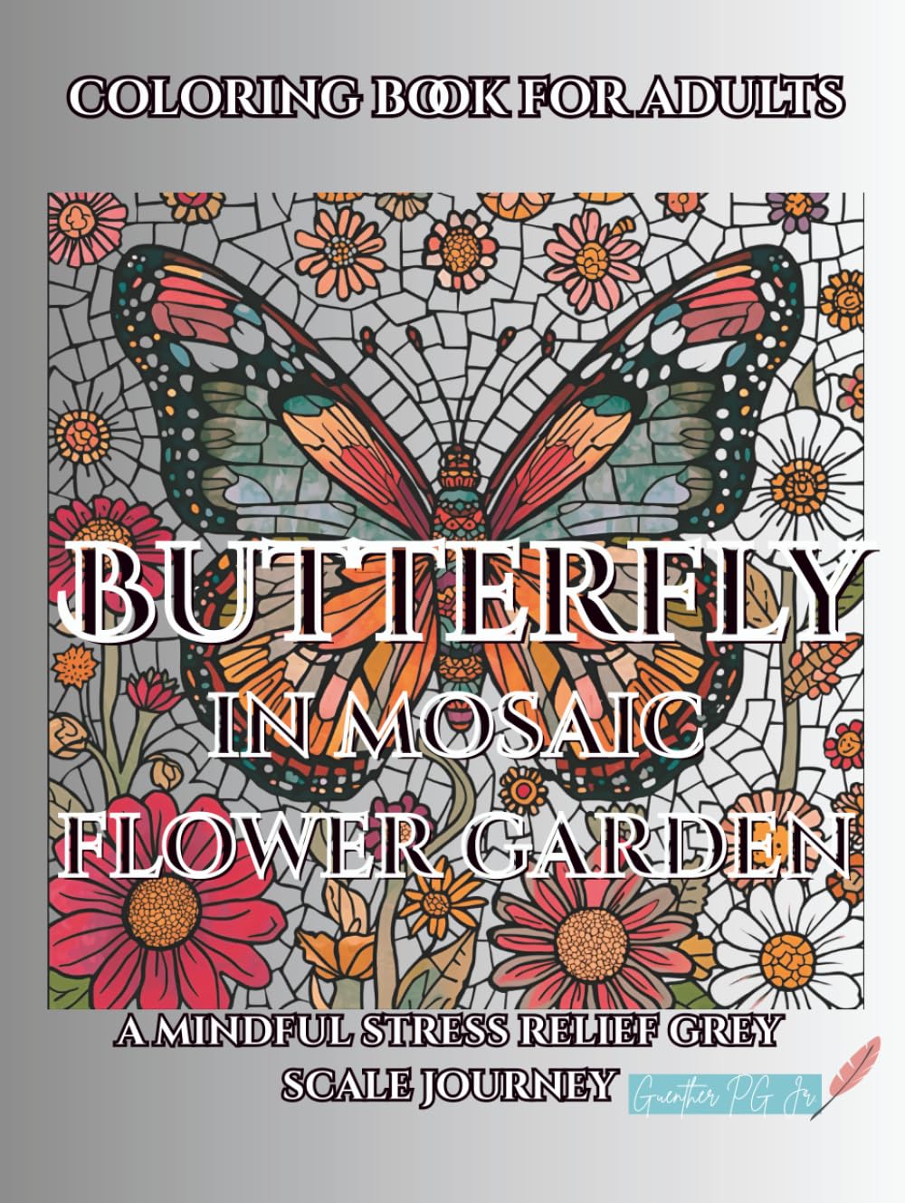 Butterfly in mosaic flower garden: a mindful stress relief grey scale journey