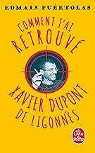 Comment j'ai retrouvé Xavier Dupont de Ligonnès