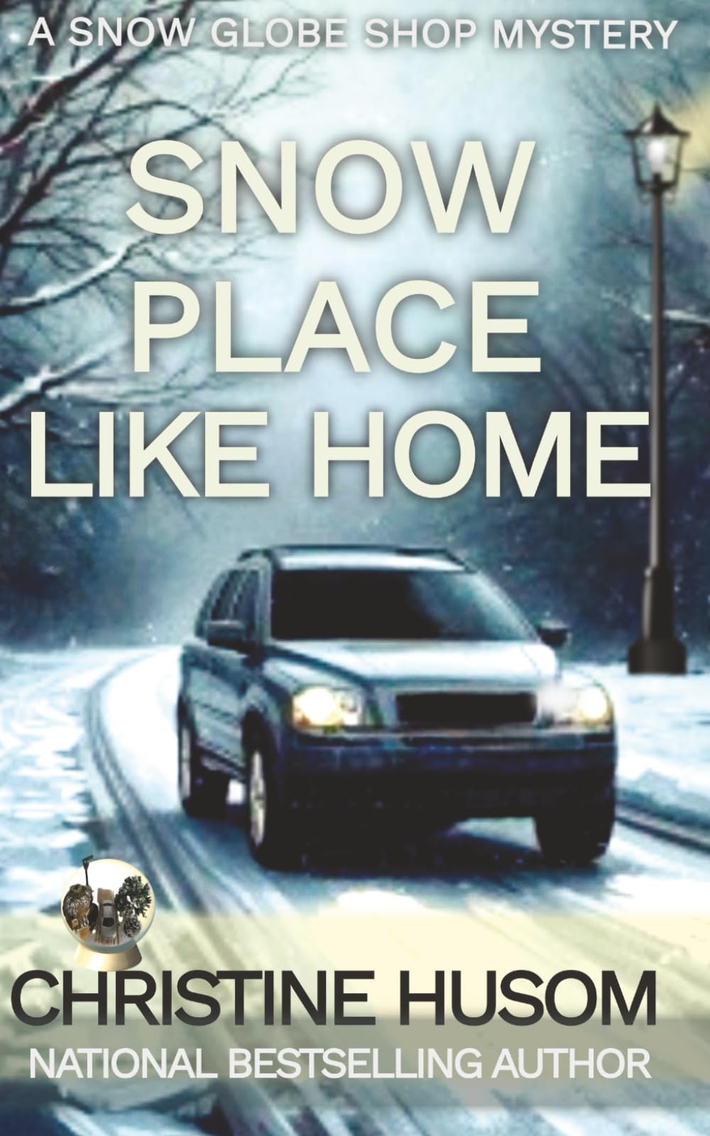 SNow Place Like Home: A Snow Globe Shop Mystery