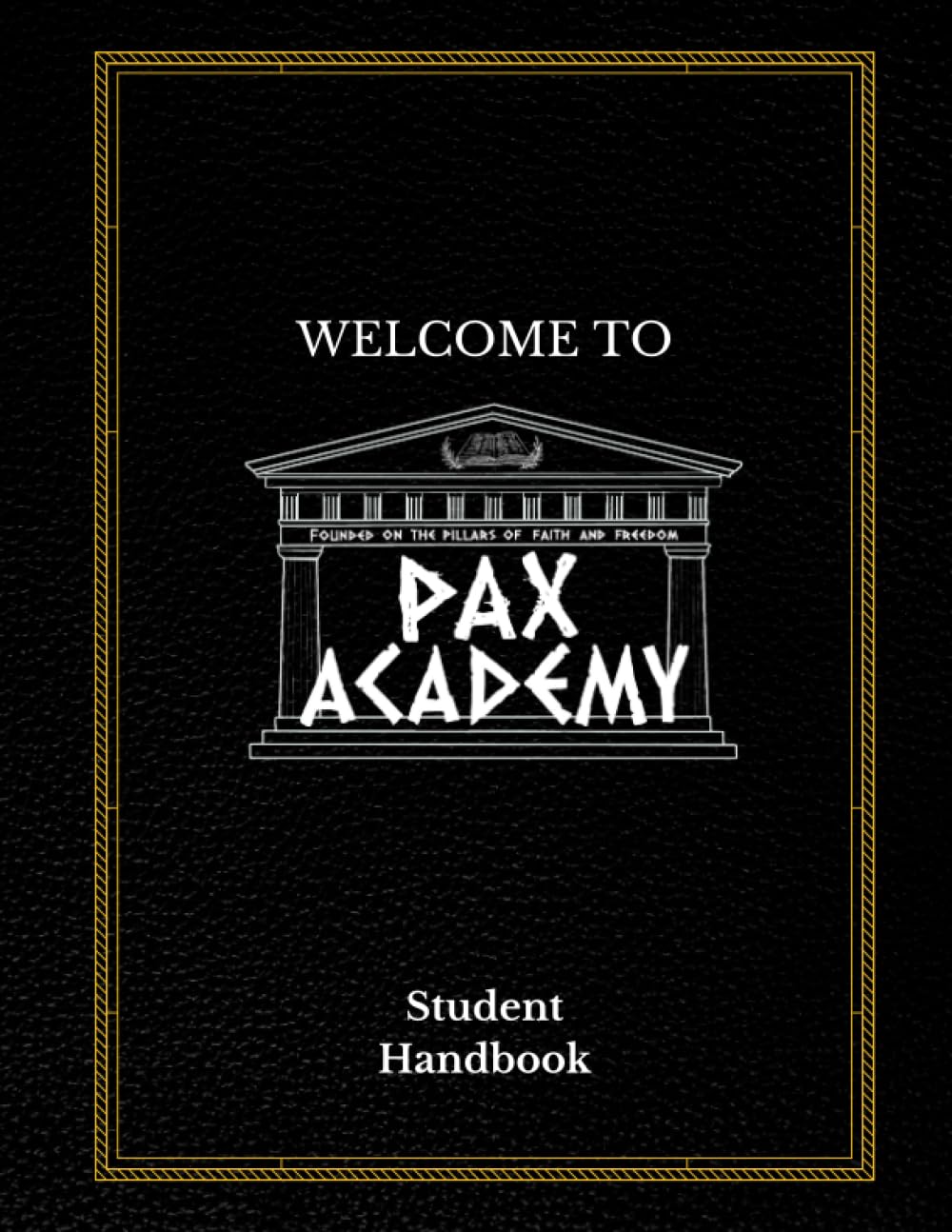 Welcome to PAX Academy: Student Handbook