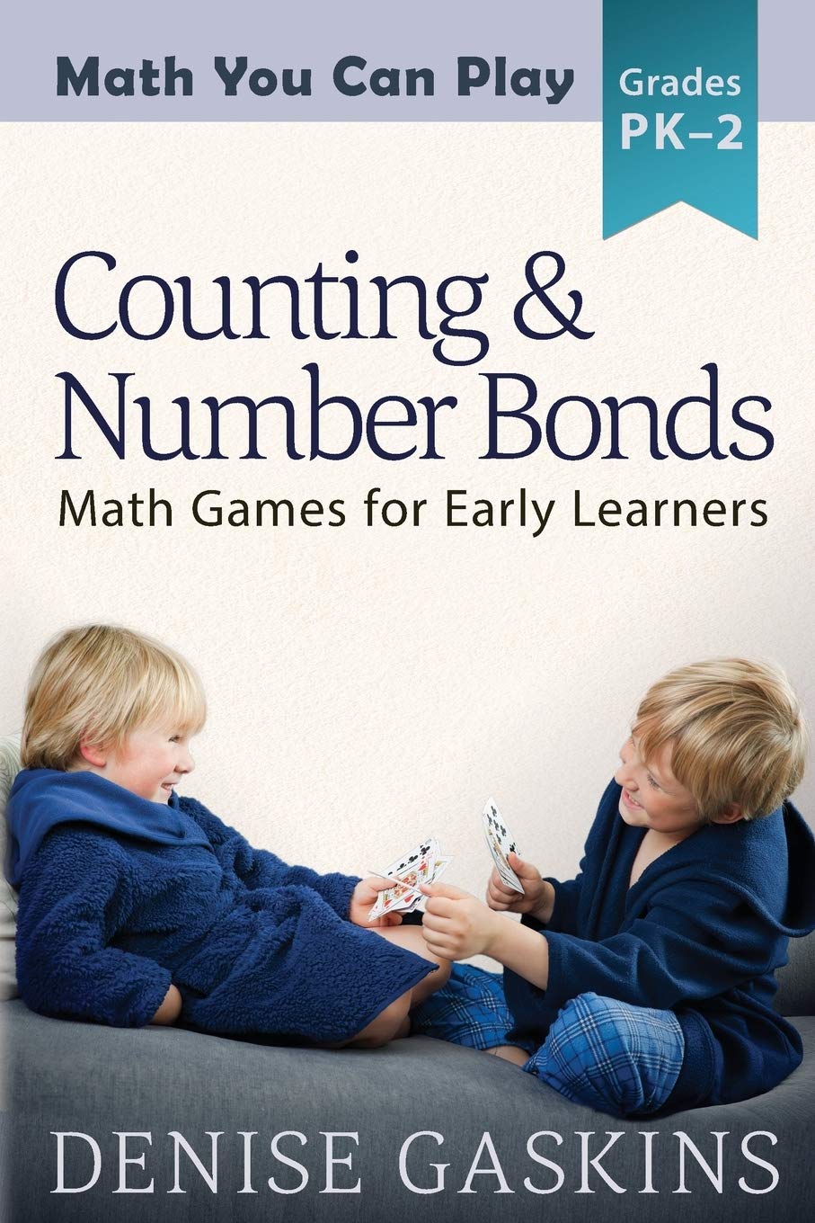 Counting & Number Bonds: Math Games for Early Learners (Math You Can Play)
