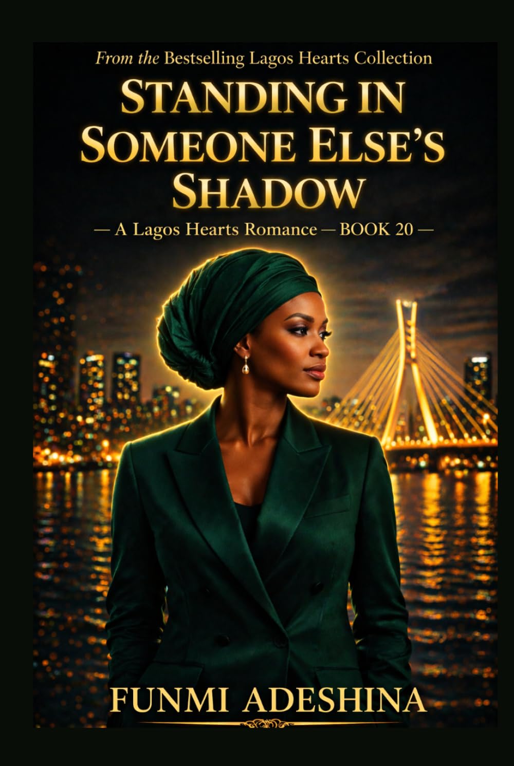 Standing in Someone Else’s Shadow: A Lagos Hearts Romance (The Lagos Hearts Collection)