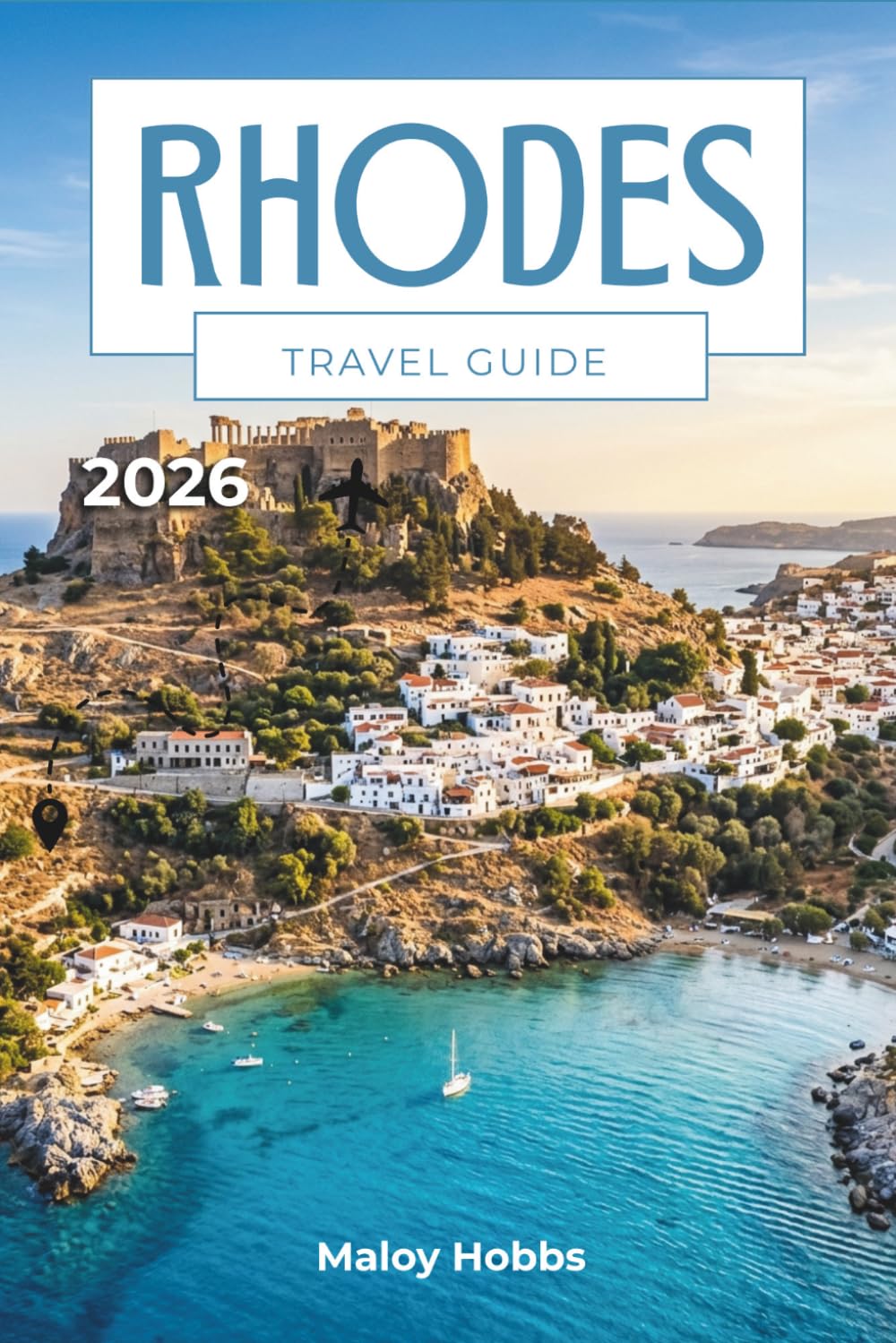 Rhodes Travel Guide 2026: Discover Timeless Beaches, Crusader Castles, Local Cuisine, and Coastal Villages on Greece's Storied Aegean Island