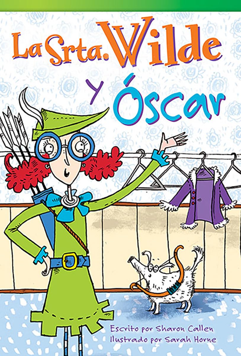 Teacher Created Materials 22023 La Srta. Wilde Y Oscar (MS. Wilde and Oscar) (Literary Text) (Spanish Edition)