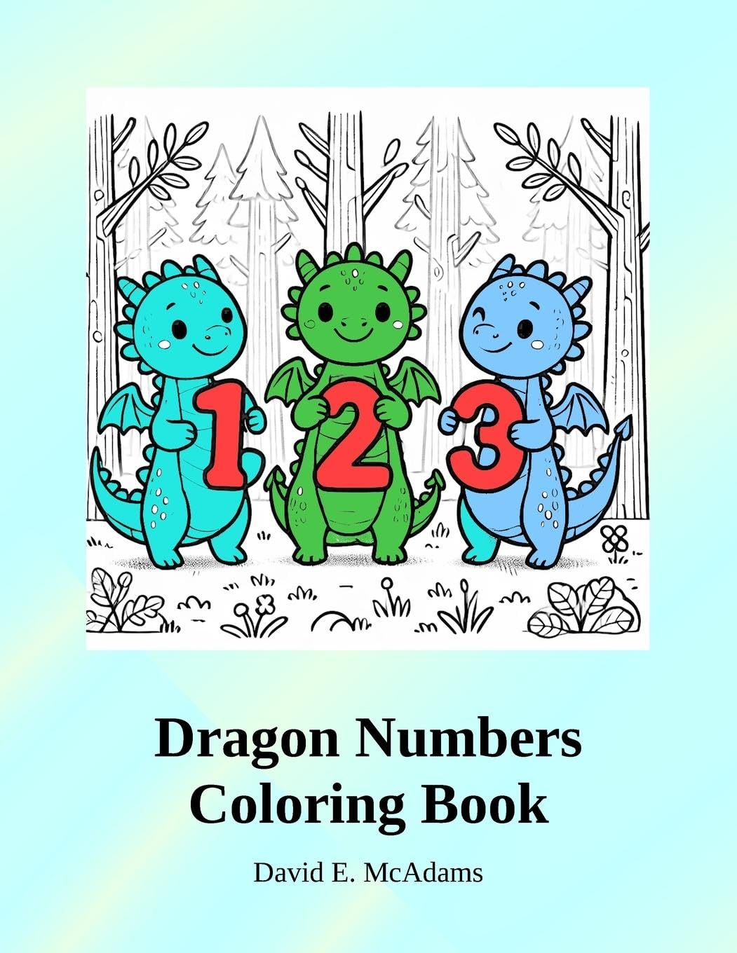 Dragon Numbers Coloring Book: A Fun-Filled Coloring Adventure with Dragons and Numbers! (Math Books for Children)