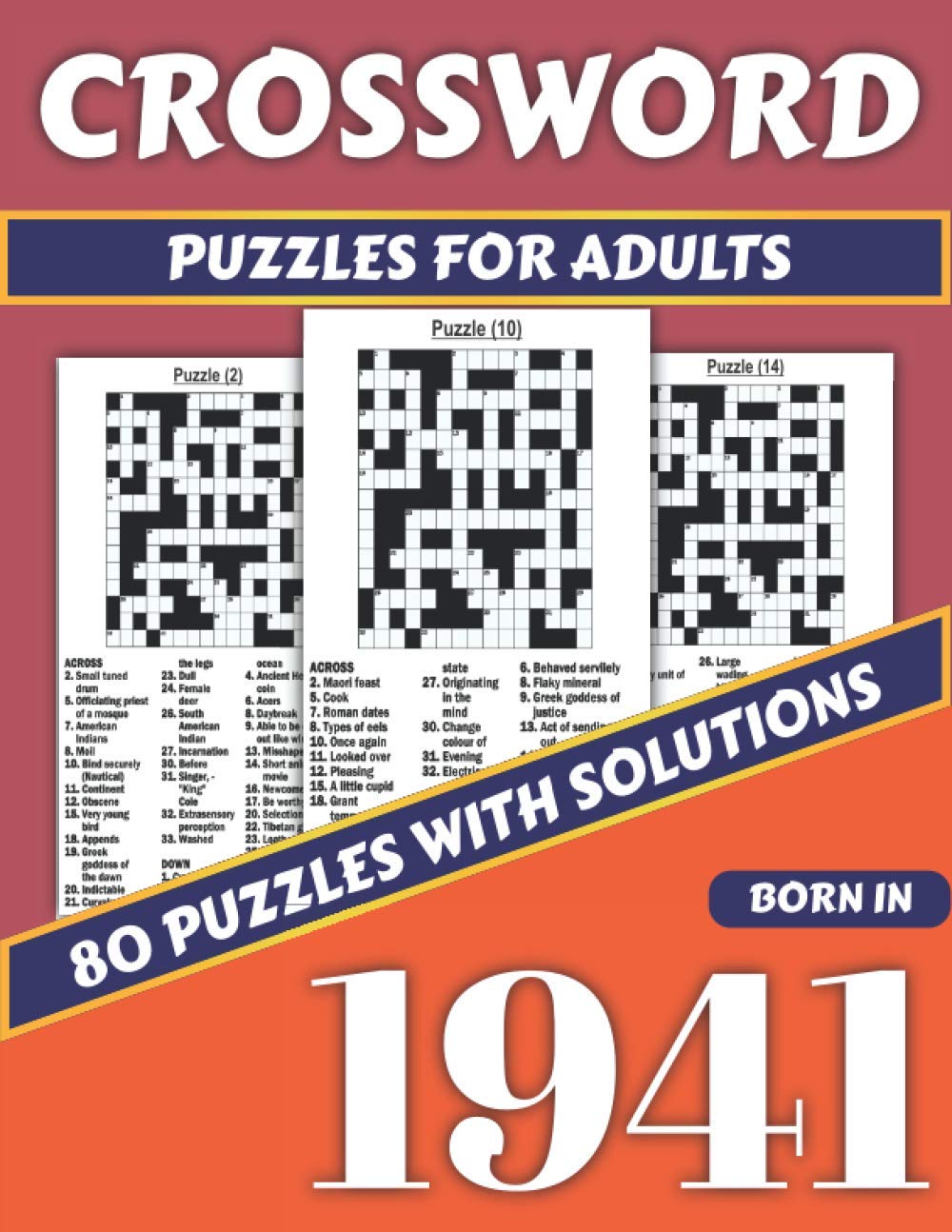 Crossword Puzzles For Adults: Born In 1941: Crossword Puzzle Book For Adults Who Loves Challenging Puzzles Containing 80 Large Print Puzzles With ... Perfect Gift For Anyone Who Were Born In 1941