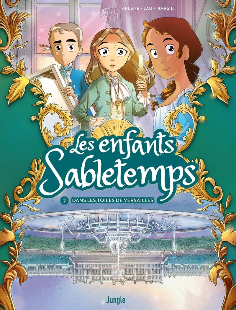 Les Enfants Sabletemps - Tome 2 - 2 Dans les toiles de Versailles