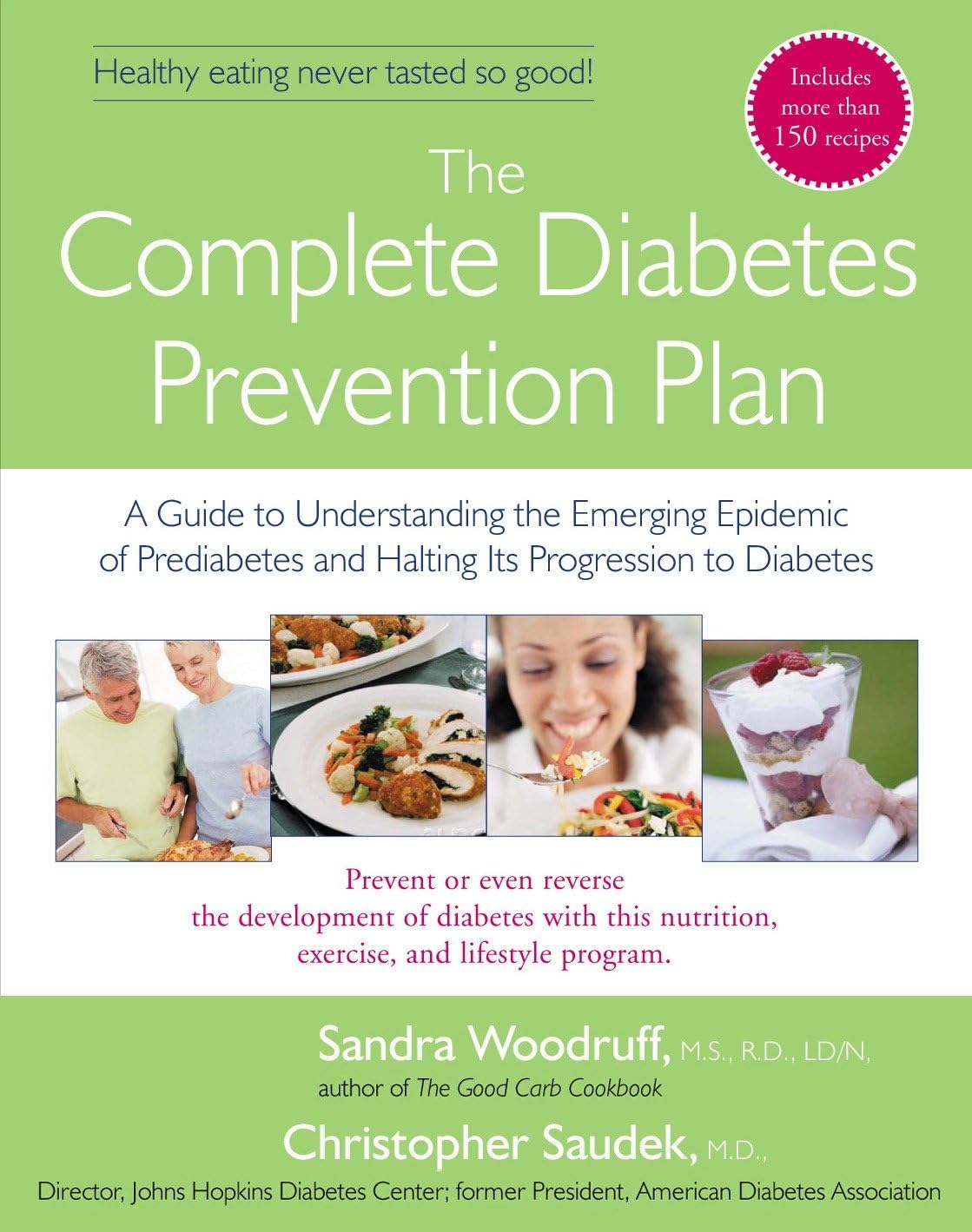The Complete Diabetes Prevention Plan: A Guide to Understanding the Emerging Epidemic of Prediabetes and Halting Its Progression to Diabetes