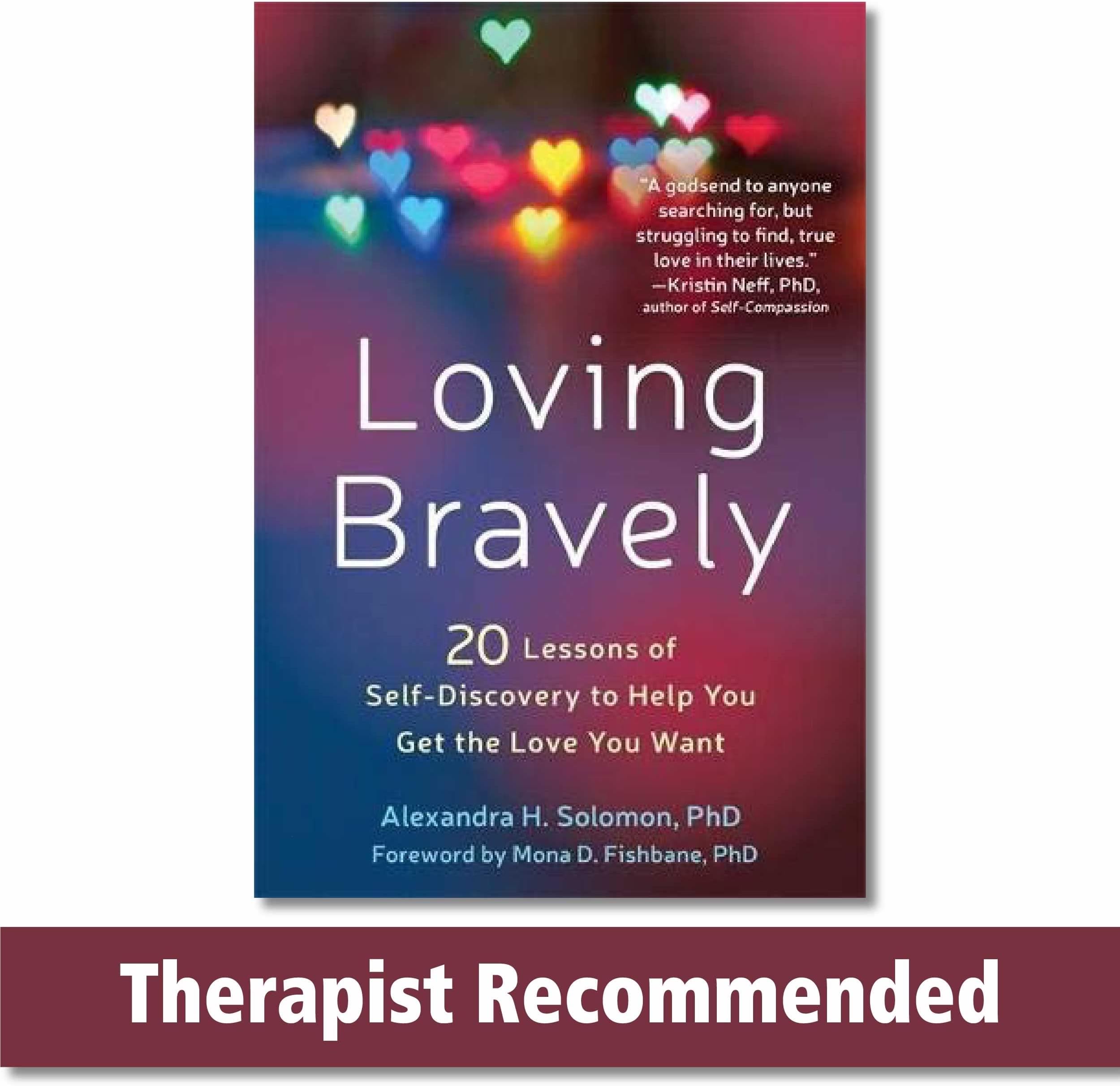 Loving Bravely: Twenty Lessons of Self-Discovery to Help You Get the Love You Want