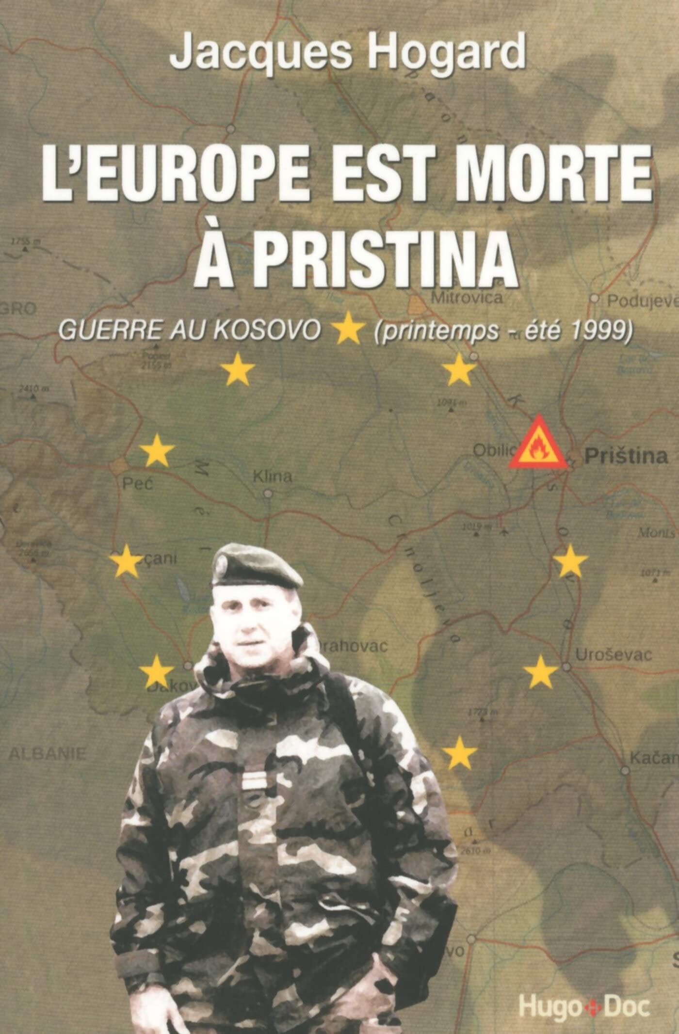 L'Europe est morte à Pristina: Guerre au Kosovo (printemps-été 1999)