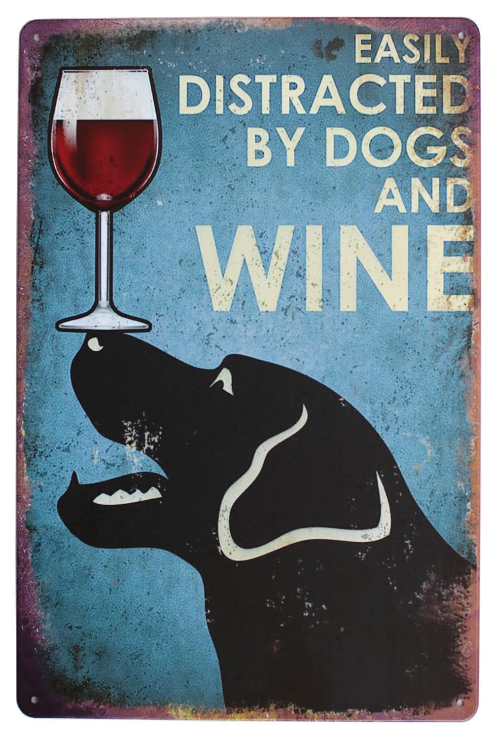 KWQDOZF Easily Distracted By Dogs and Wine Metal Tin Sign Wall Home Decor Art Plaque Retro Vintage (Easily)