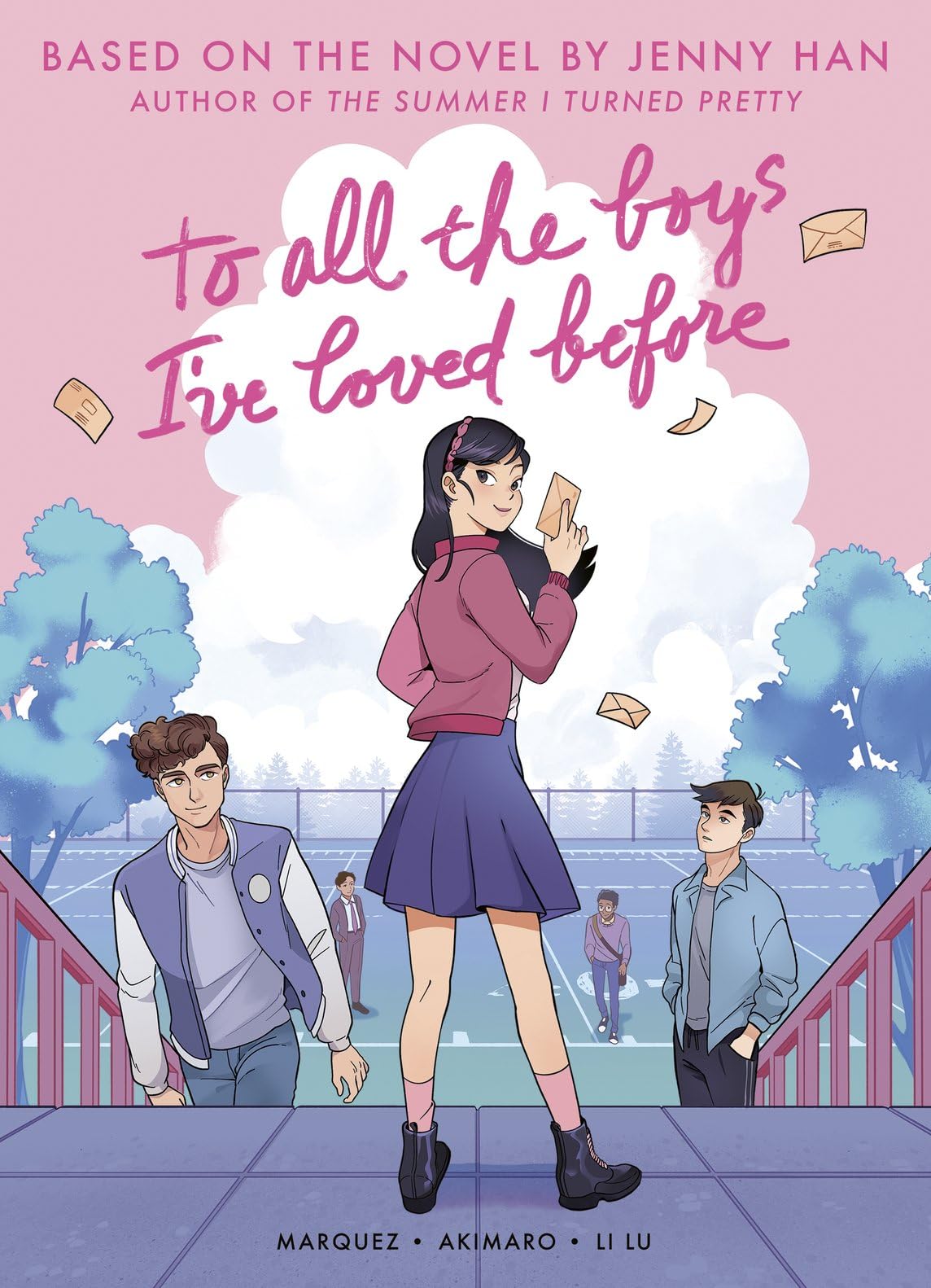 To All the Boys I've Loved Before (a gorgeous graphic novel adaptation of the globally bestselling book and Netflix sensation! By the author of The Summer I Turned Pretty)