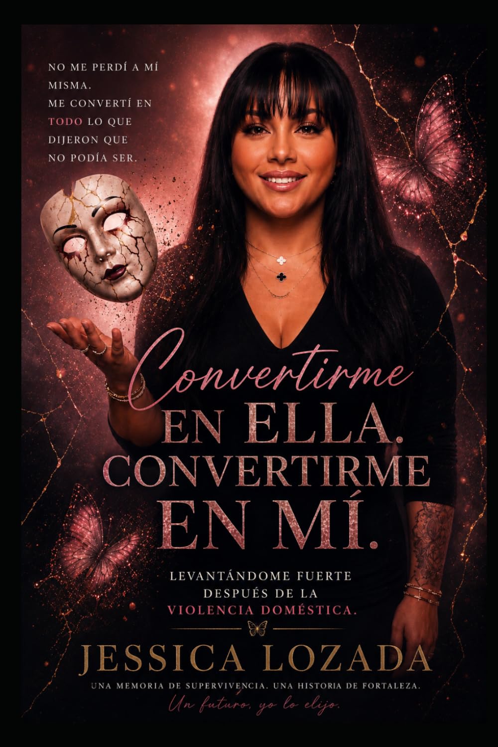 Conviertiendome en Ella, Convirtiendome en Mi: En ascenso tras la violencia doméstica