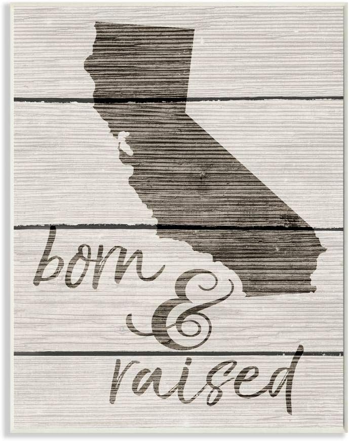 The Stupell Home Décor Collection Born and Raised California Wall Plaque Art, 10 x 15