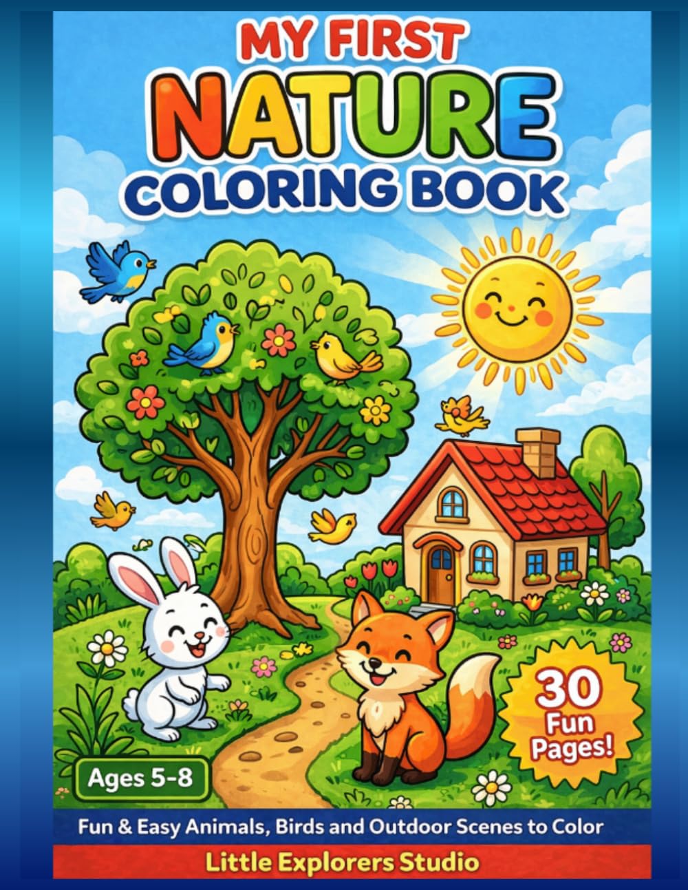 My First Nature Coloring Book: Fun & Easy Animals, Birds and Outdoor Scenes to Color (My First Coloring Adventures)