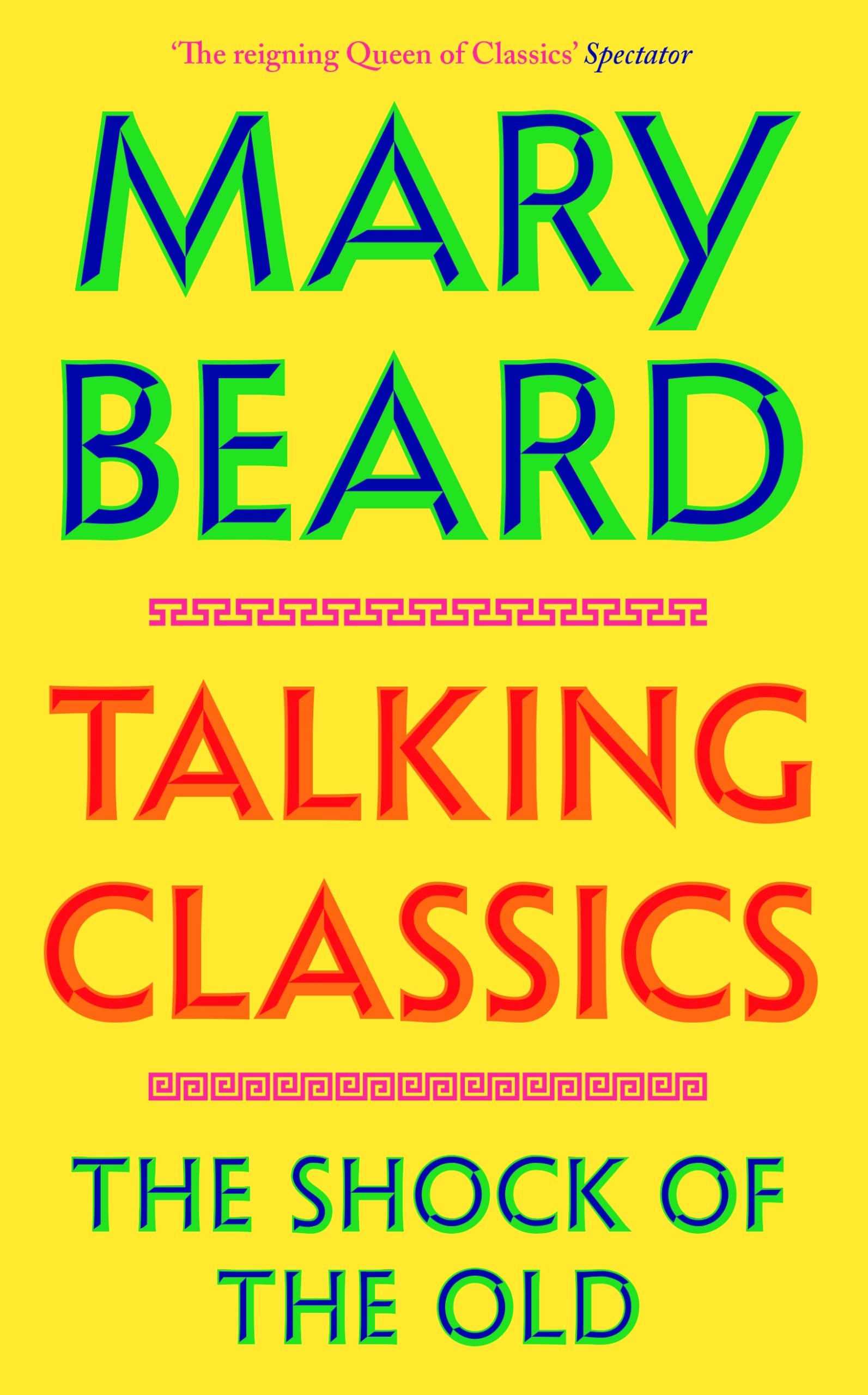 Talking Classics by Mary Beard HARDBACK 9781805220312