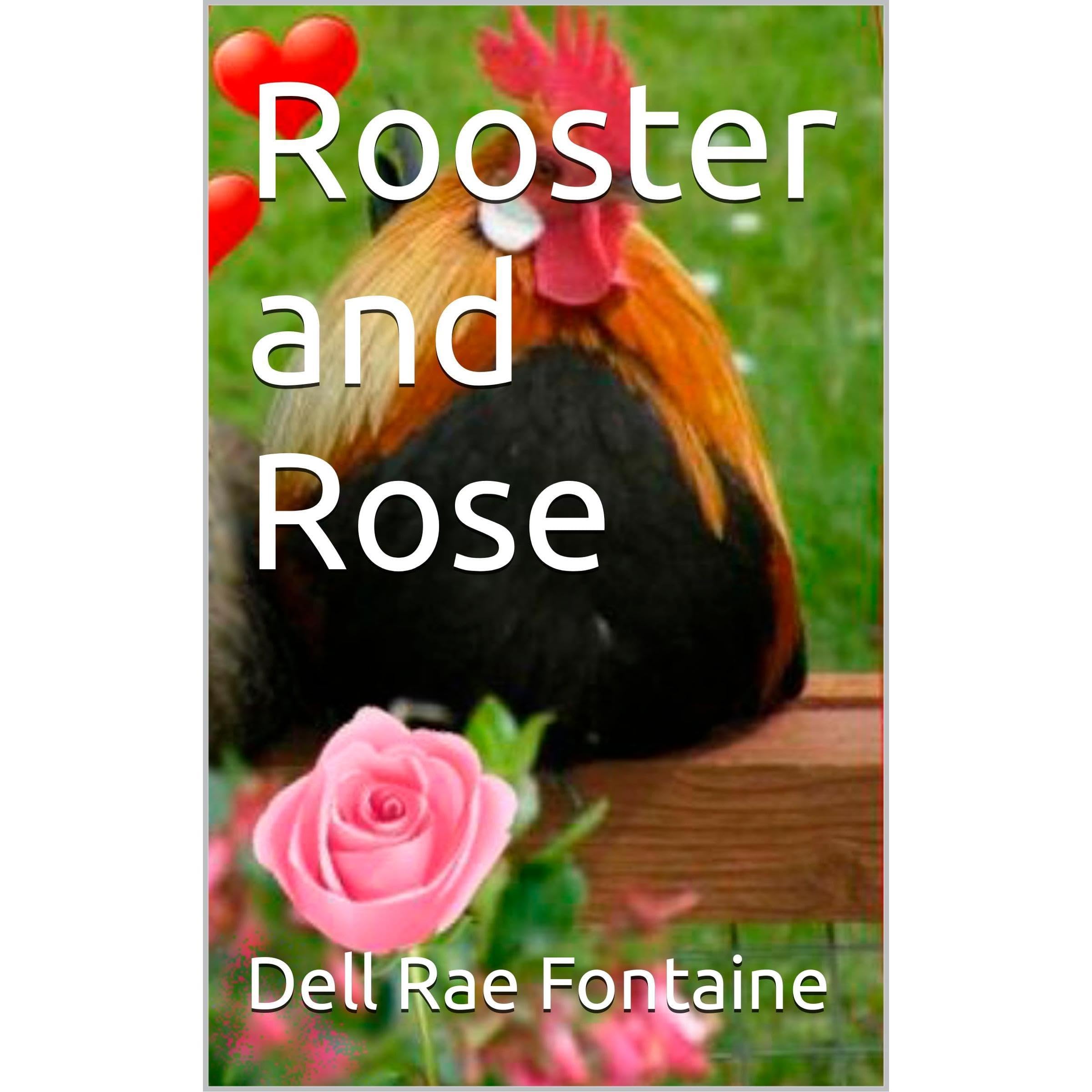 Rooster and Rose