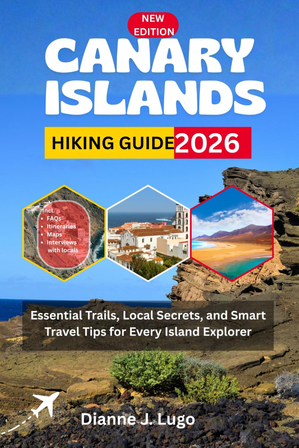 CANARY ISLANDS HIKING GUIDE 2026: Essential Trails, Local Secrets, and Smart Travel Tips for Every Island Explorer