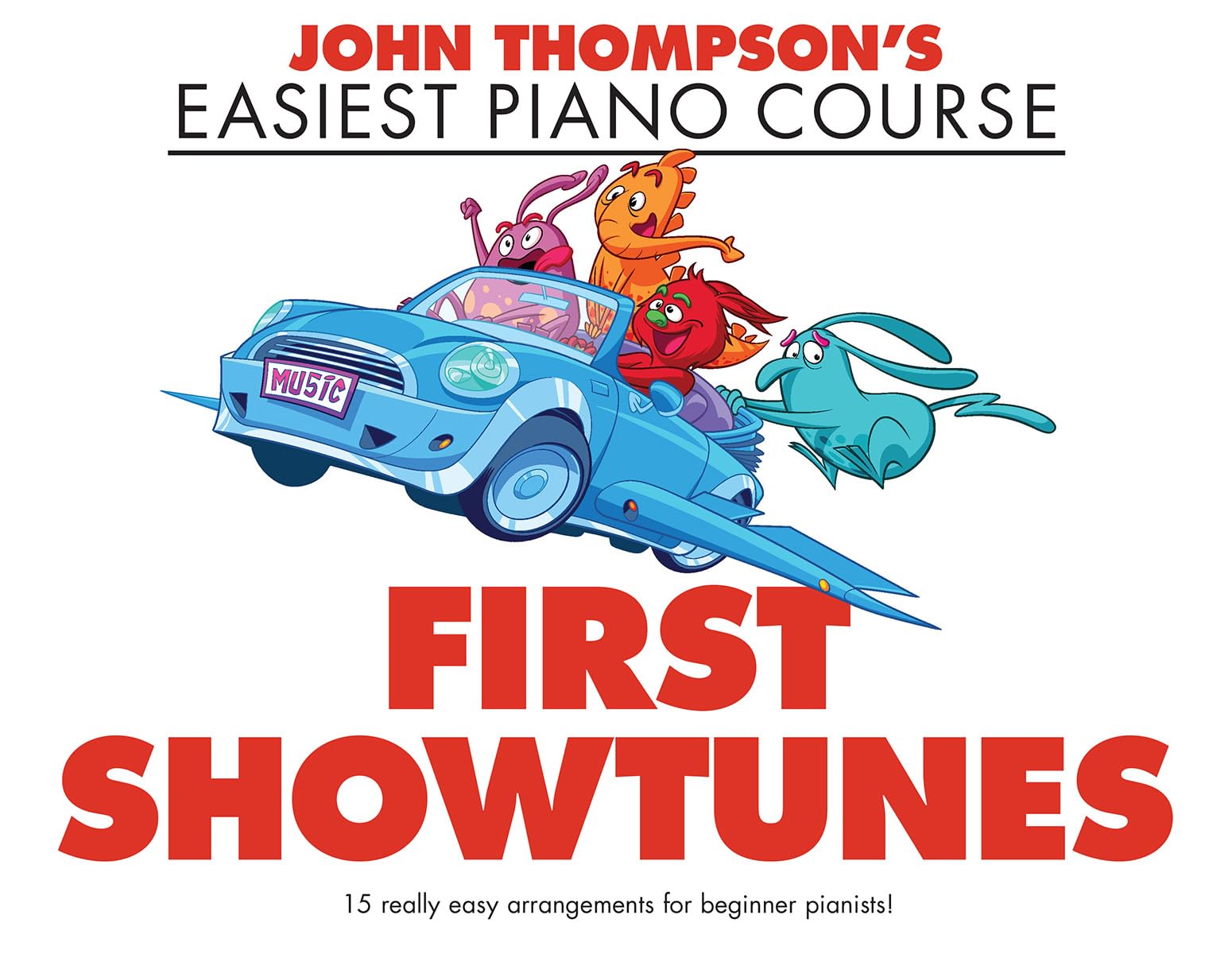 John Thompsons Easiest Piano Course - First Showtunes | Easy Beginner Piano Sheet Music Book for Children and Students | Musical Theatre for Practice Sight Reading and Early Piano Learning