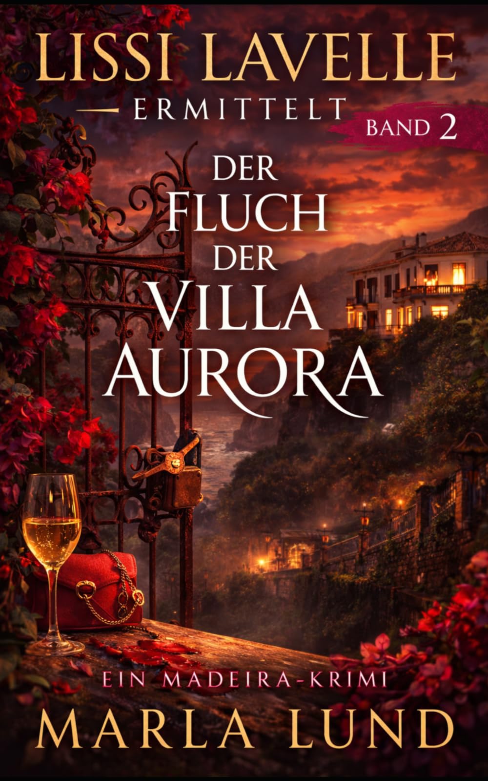 Der Fluch der Villa Aurora: Ein Madeira-Krimi | Ein fesselnder Urlaubs-Krimi mit Herz und Profiler-Logik (Lissi Lavelle ermittelt, Band 2) (Lissi Lavelle ermittelt: Madeira-Krimi-Serie)