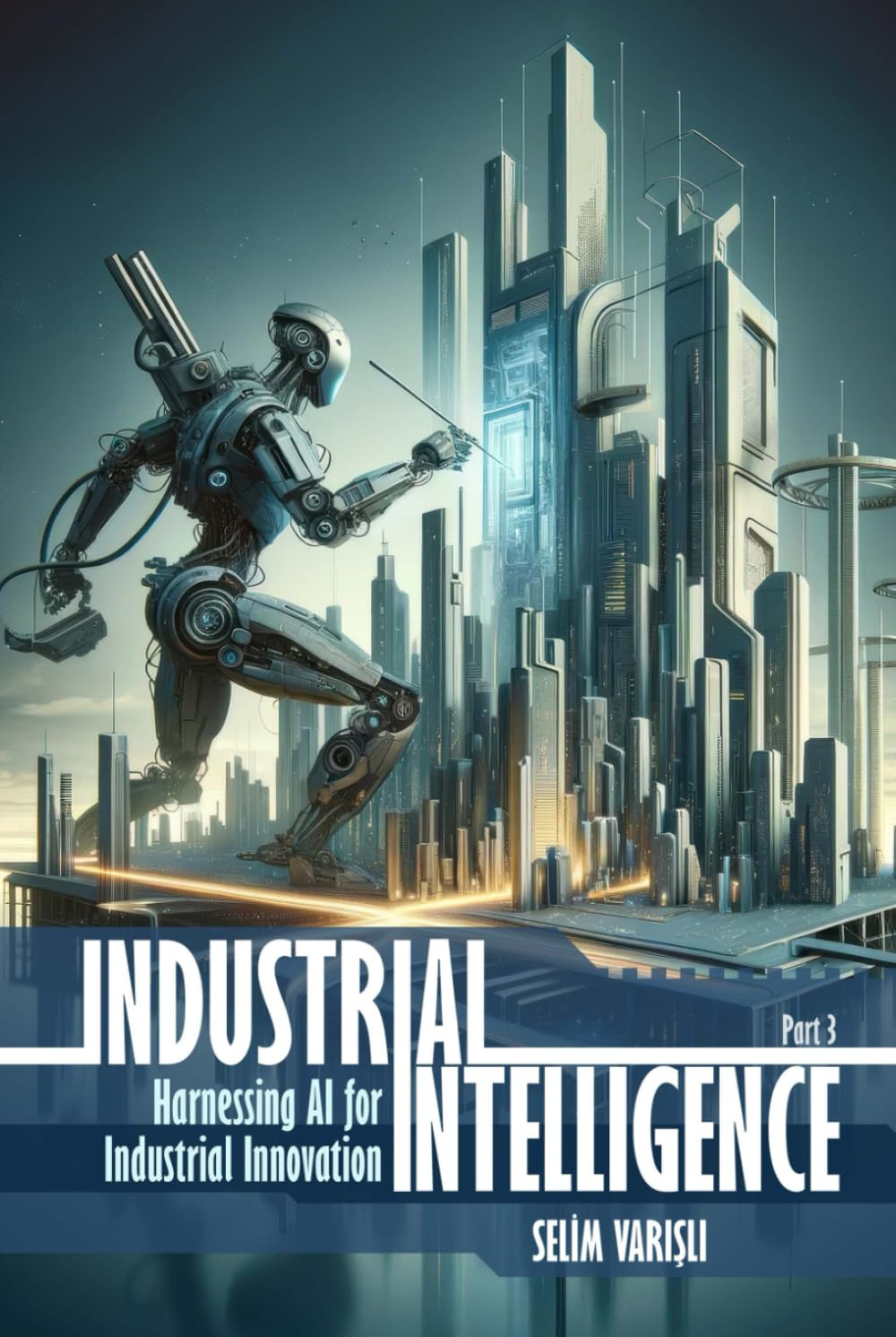 INDUSTRIAL INTELLIGENCE: Harnessing AI for Industrial Innovation (Part 3)
