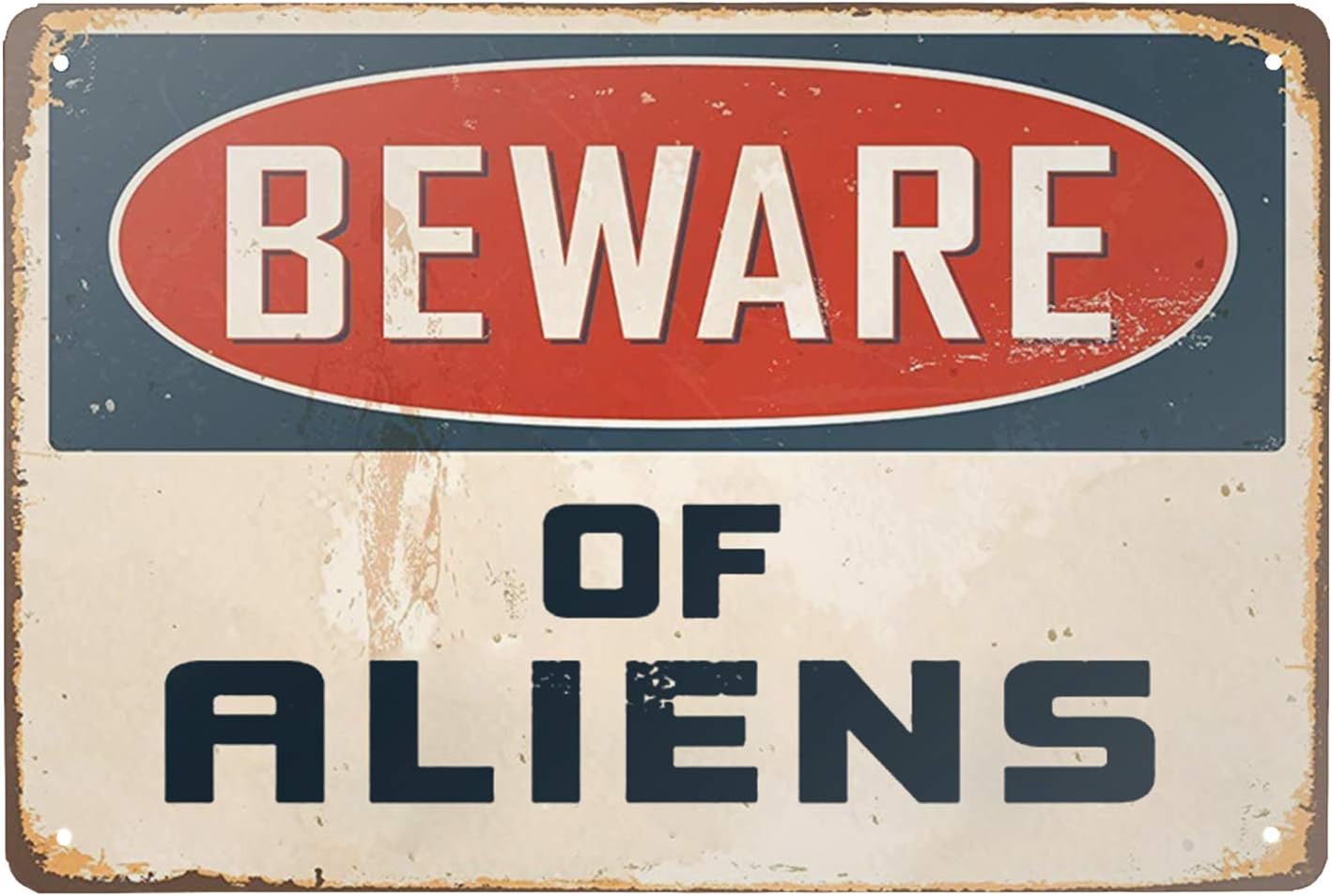 New Metal Sign Aluminum Sign Beware of Aliens Decorative for Outdoor & Indoor 12" x 8"