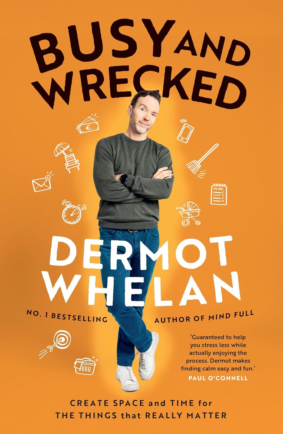 Busy and Wrecked: Create space and energy for the people and things that really matter
