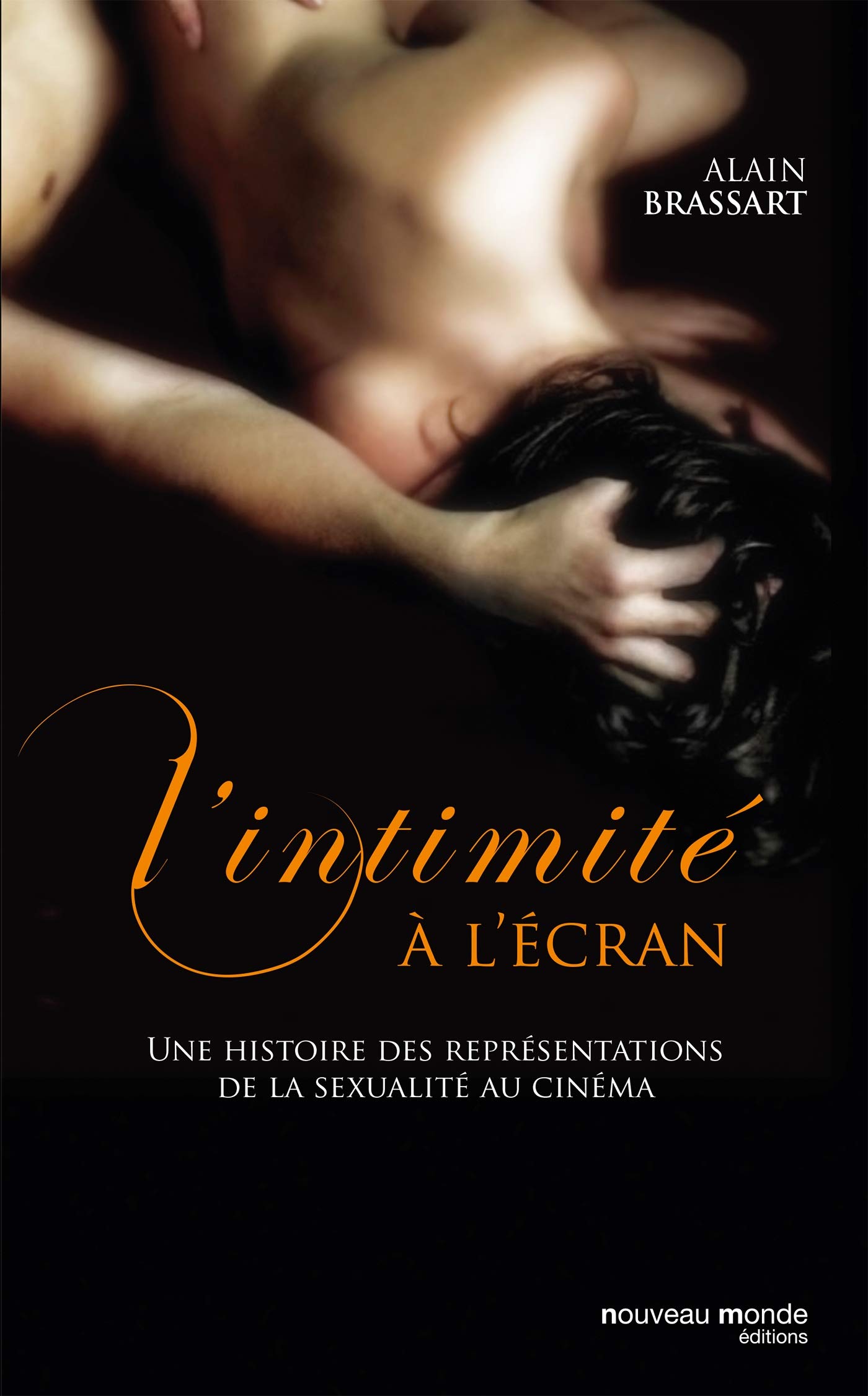 Représentations de la sexualité au cinéma : histoire de l'intimité à l'écran