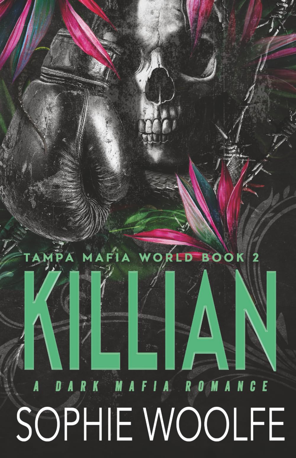 Killian: A Dark Mafia Romance: Tampa Mafia World Book 2