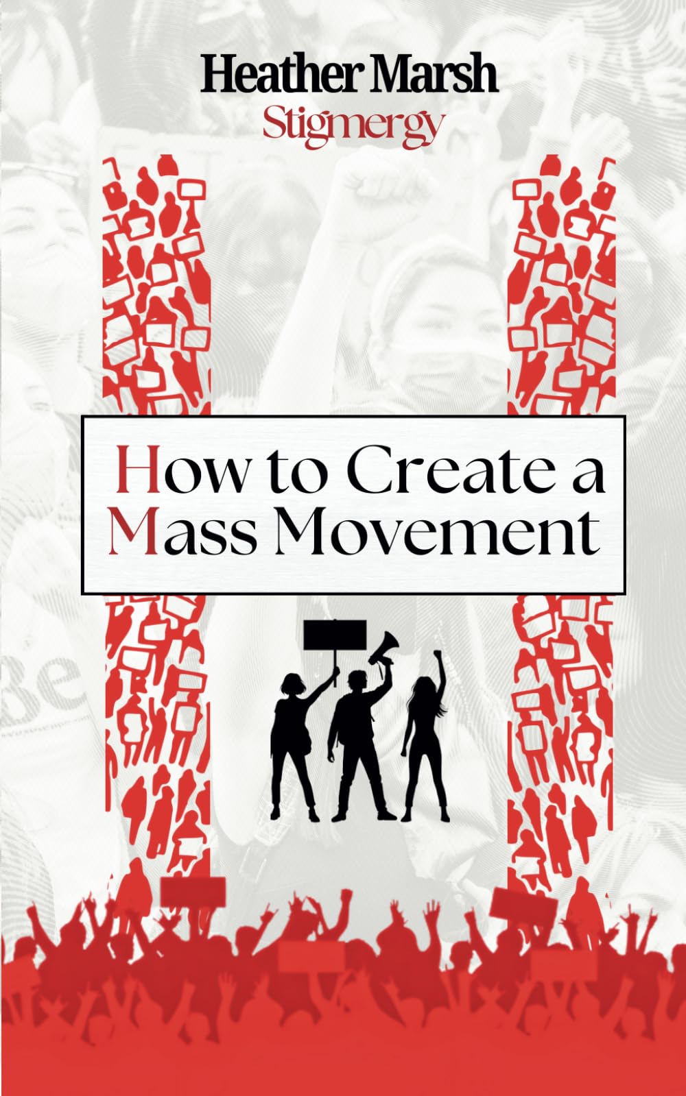 Stigmergy: How to Create a Mass Movement: How to Create a Mass Movement: How to Create a Mass Movement (Resistance)