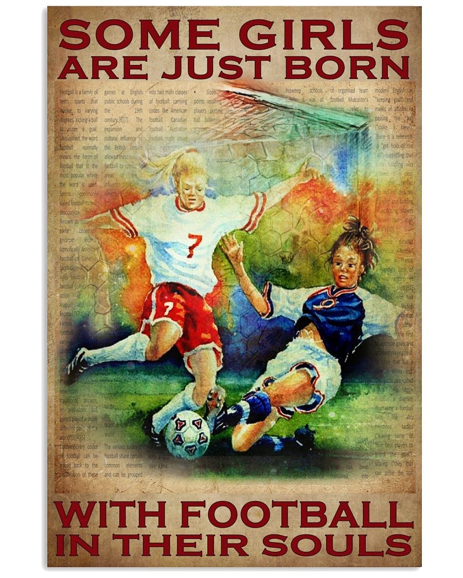 Football Lover, Some Girls Are Just Born With Football In Their Souls Home Decor Art Wall Decor Metal Sign Poster 8X12 Inches