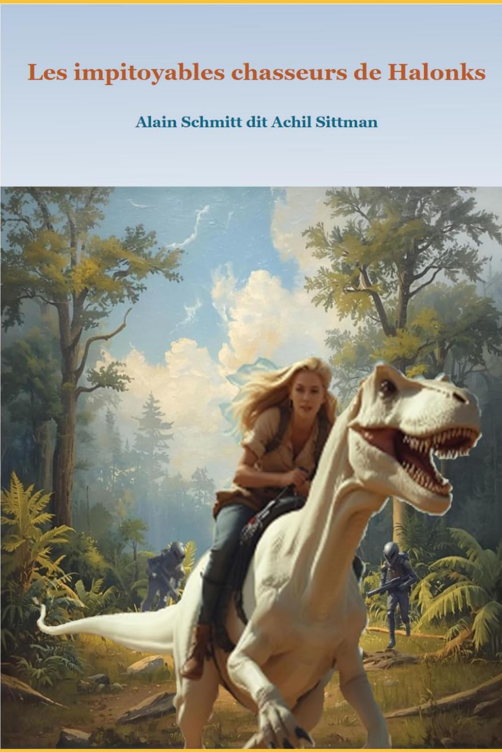 Les impitoyables chasseurs de Halonks (Autobiographie)