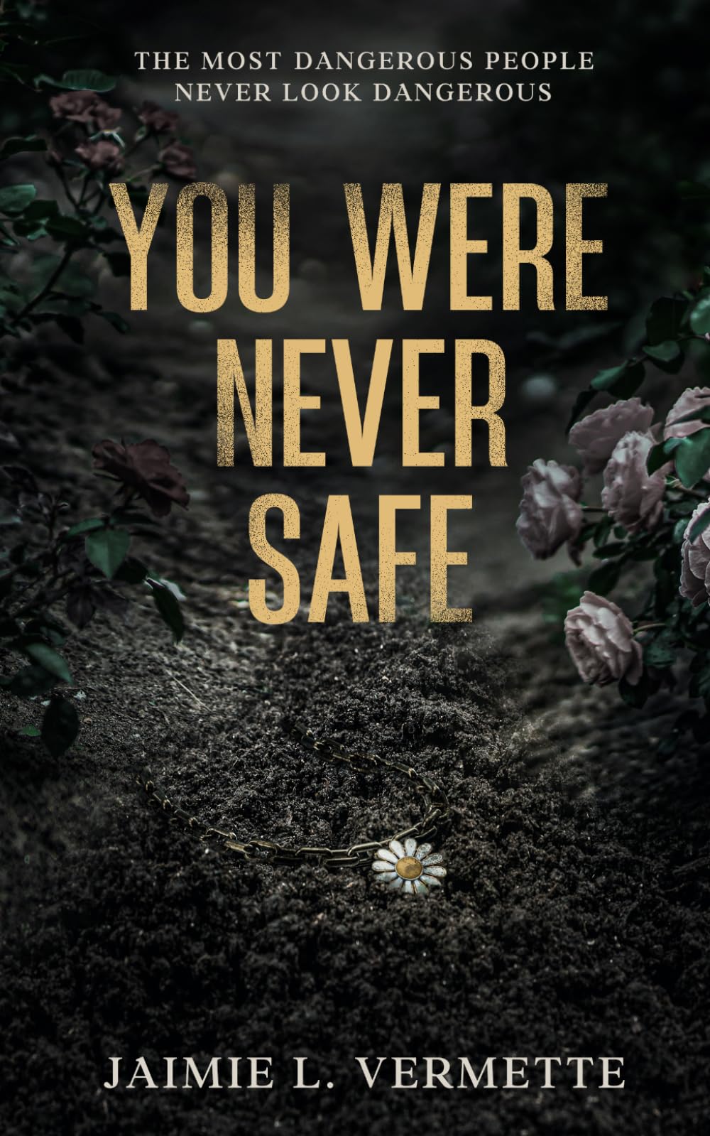 You Were Never Safe