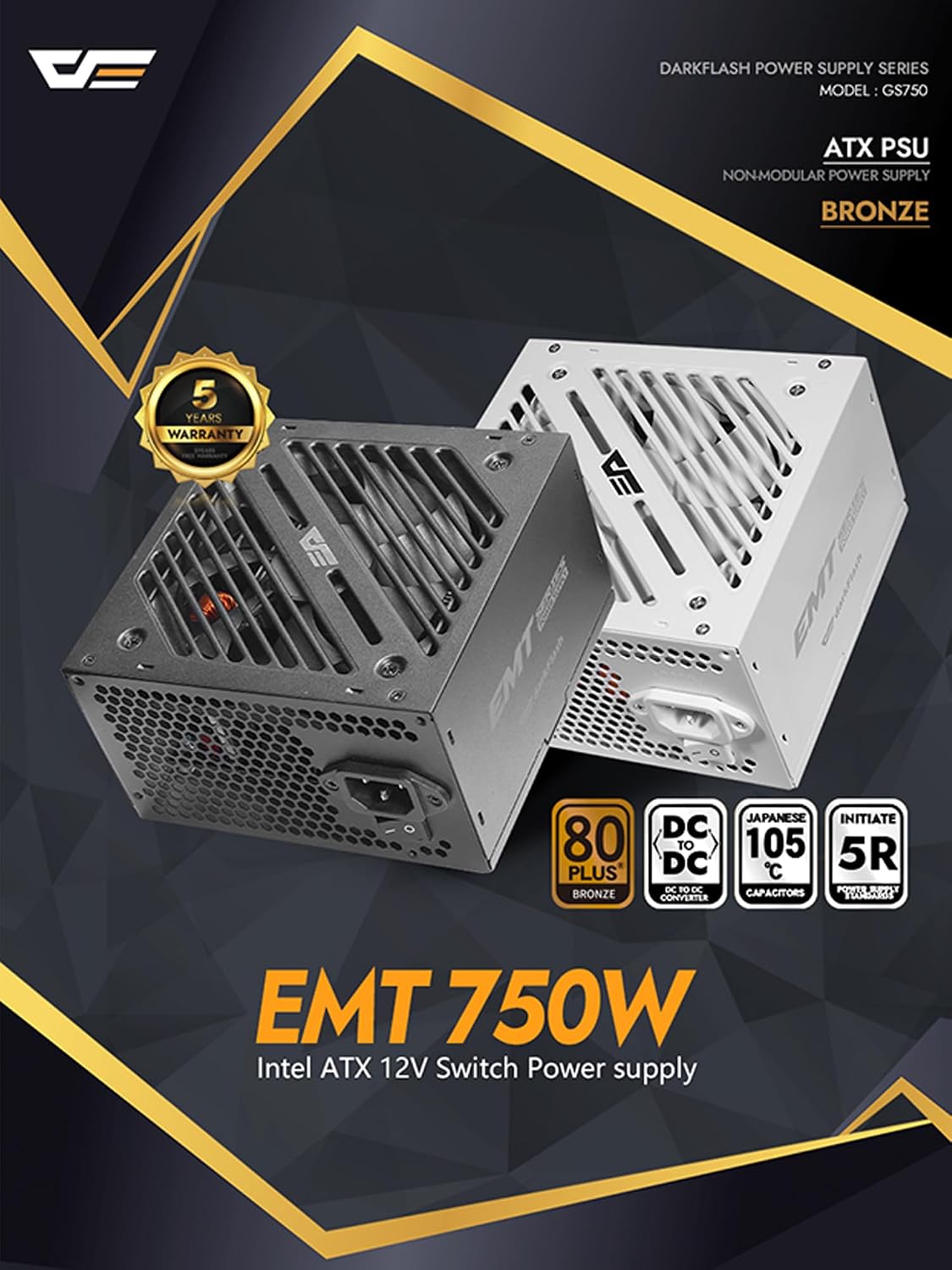 darkFlash EMT750 750W 80 Plus Bronze ATX Power Supply, Non-Modular PSU | 750W Bronze PSU with Japanese 105C Capacitors, DC-to-DC Stability, FDB Fan, Flat Cables, Active PFC and 5-Year Warranty