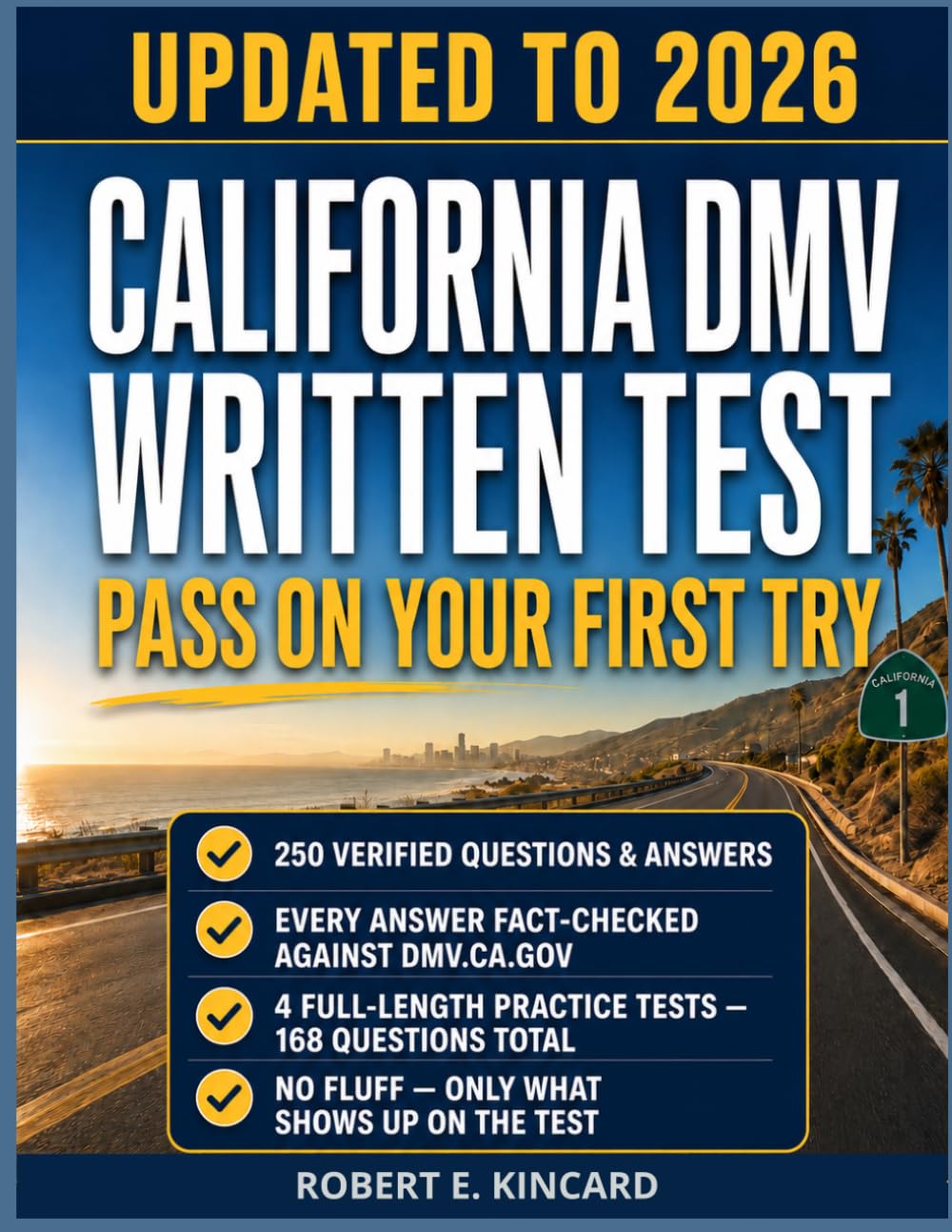 CALIFORNIA DMV WRITTEN TEST: 250 Practice Test Questions with Verified Answers and No-Fluff Study Guide to Pass Your California Driver's License Exam on the First Try