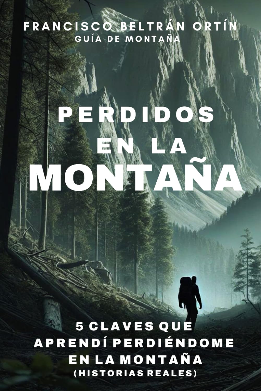 Perdidos en la Montaña: 5 claves que aprendí perdiéndome en la montaña