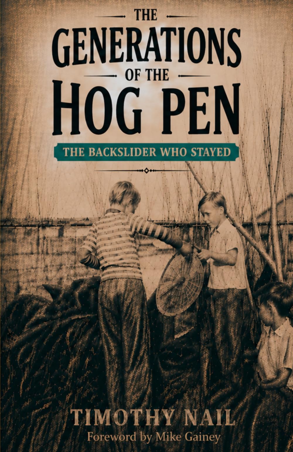 The Generations of the Hog Pen: The Backslider Who Stayed
