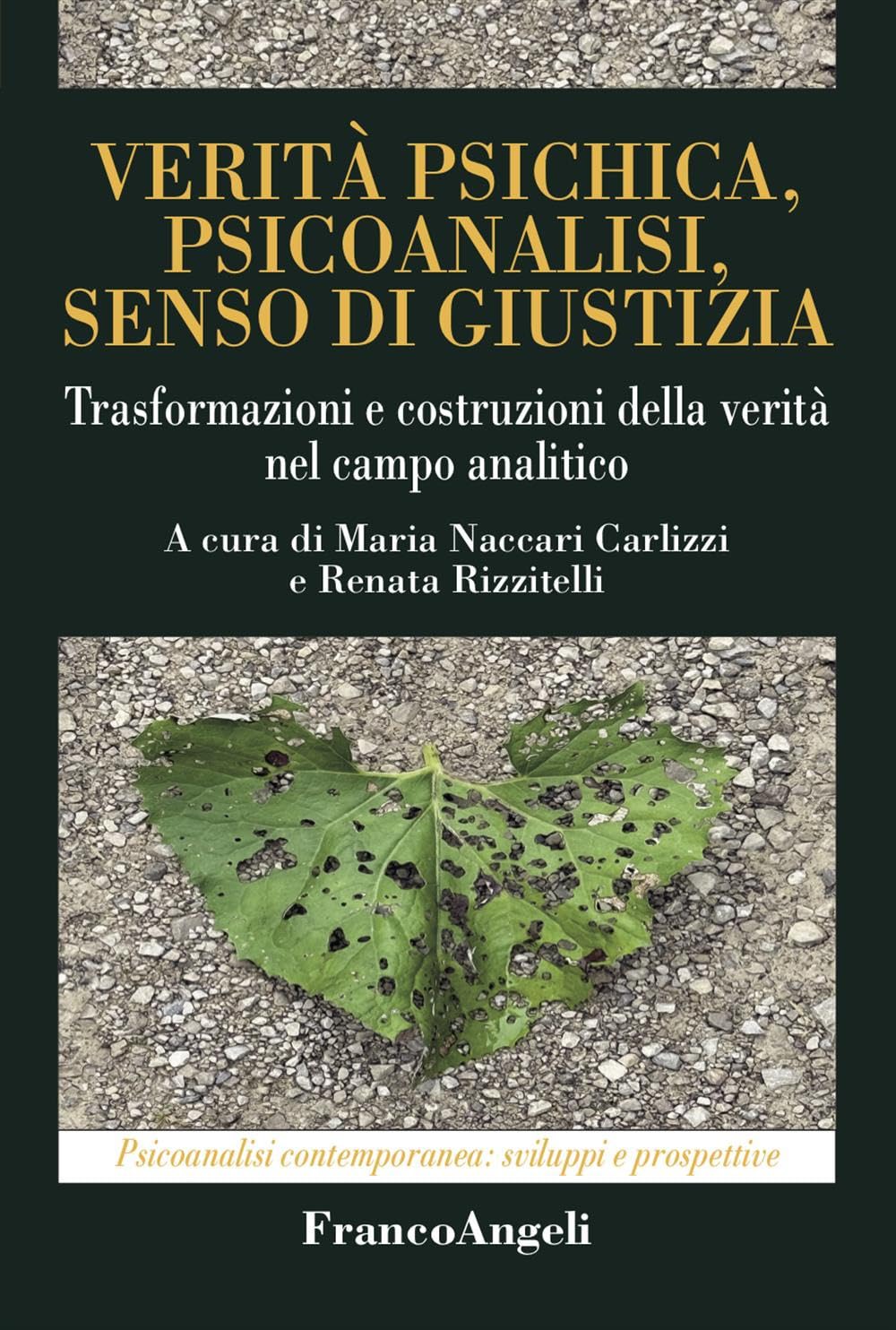 Verità Psichica, Psicoanalisi, Senso Di Giustizia. Trasformazioni E Costruzioni Della Verità Nel Campo Analitico - 4