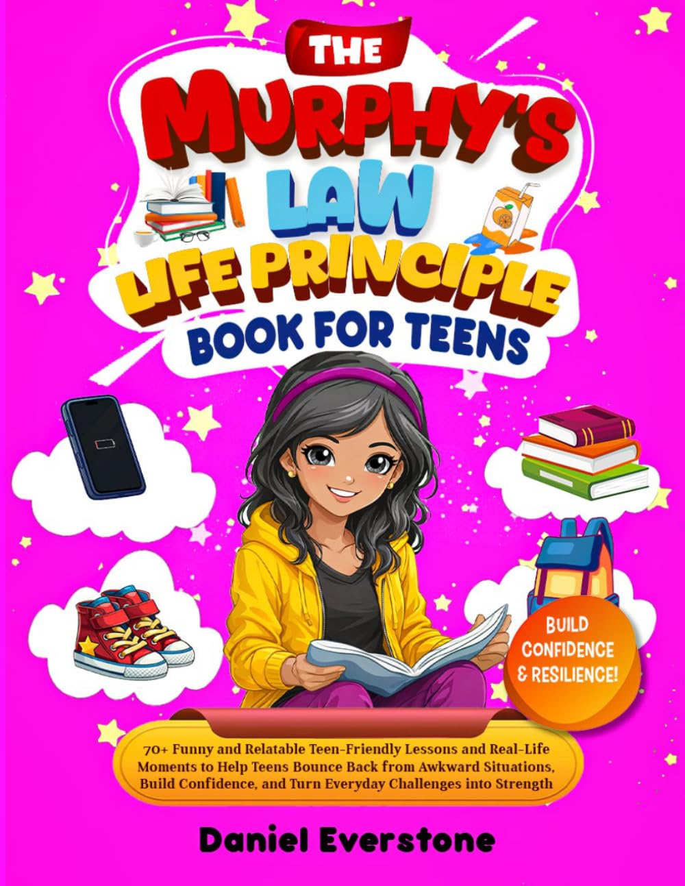 The Murphy law life principle book for Teens: 70+ Funny and Relatable Teen-Friendly Lessons and Real-Life Moments to Help Teens Bounce Back from ... into Strength (The Murphy Law Series)