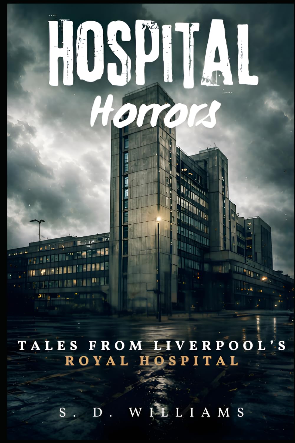 Hospital Horrors: Tales From Liverpool's Royal Hospital