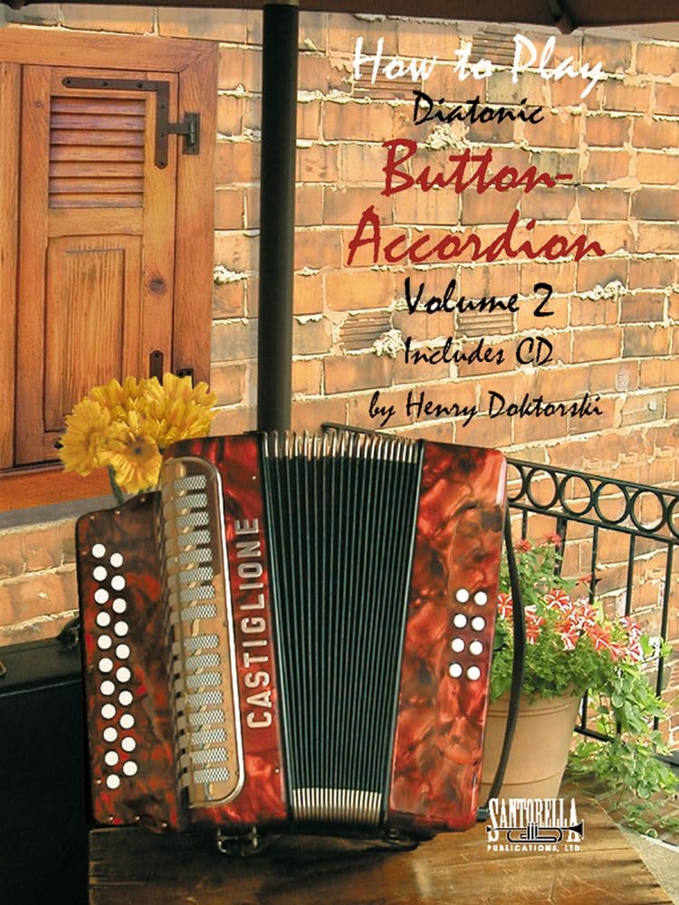 How To Play Button Accordion * Volume 2 with CD Paperback – January 1, 2009