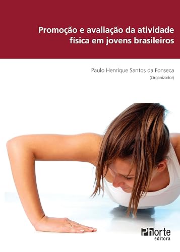 Promoção e Avaliação da Atividade Física em Jovens Brasileiros