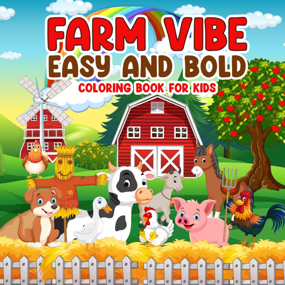 Farm Animals Coloring Book for Kids Ages 4-8: Easy and Fun Farm Scenes, Barns, and Tractors: Bold and Simple Coloring Pages for Toddlers and Kids Who Love Farm Life