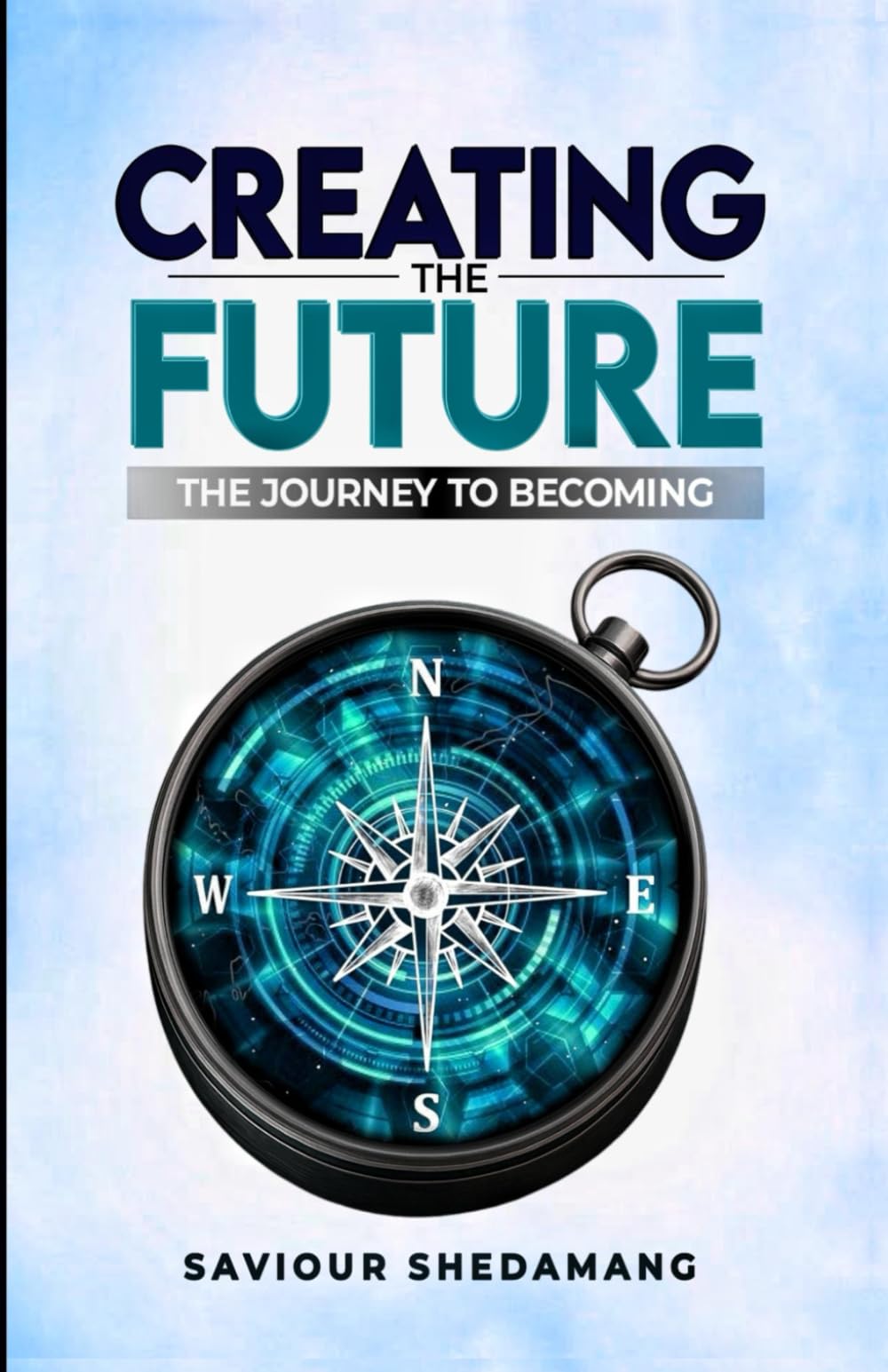 Creating the Future: The Journey to Becoming