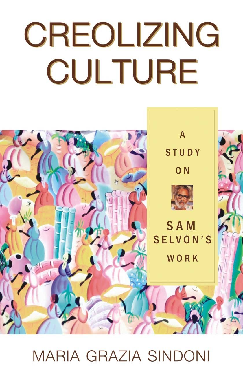 Creolizing Culture: A Study on Sam Selvon's Work