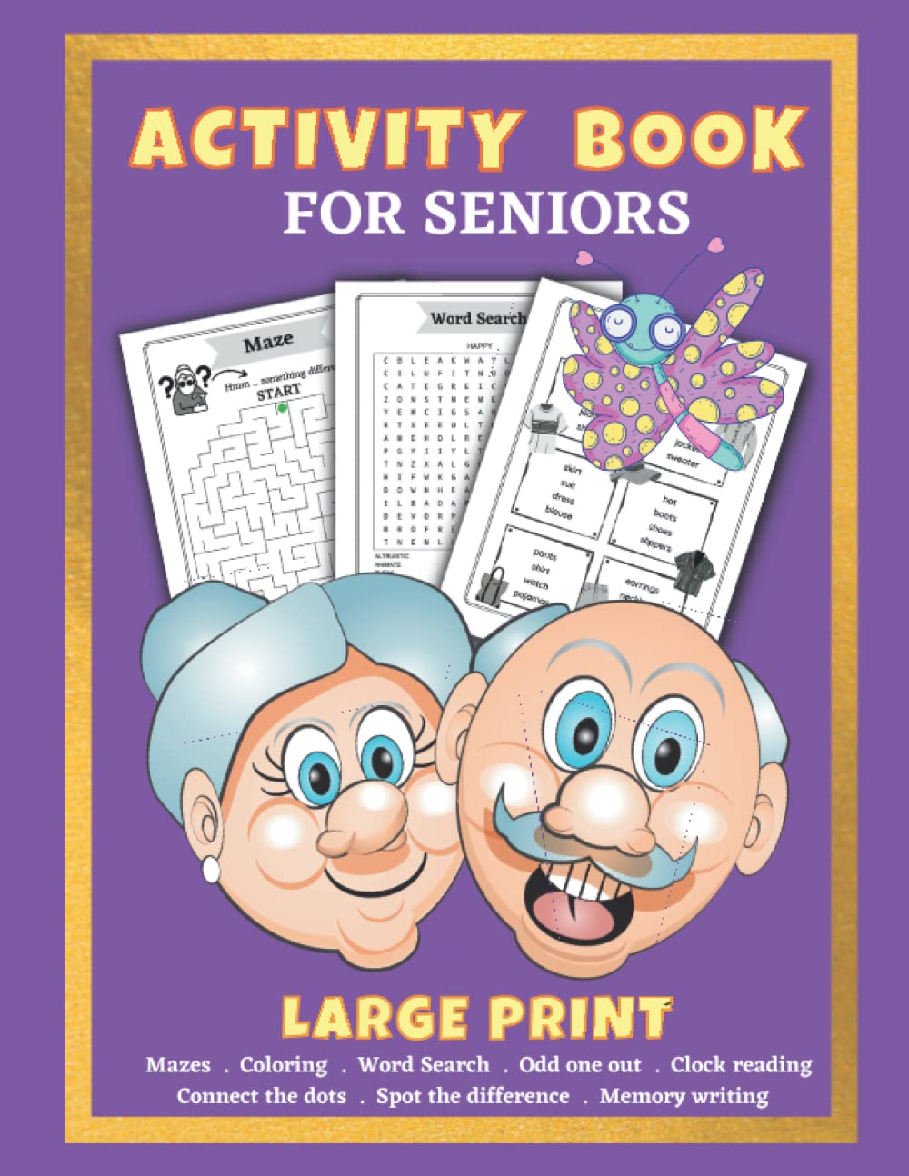 Activity Book for Seniors with Dementia: Gift for elderly adults with fun, easy and relaxing mazes, coloring pages, word search puzzles, brain memory ... print (Activity Book for Dementia Patients)